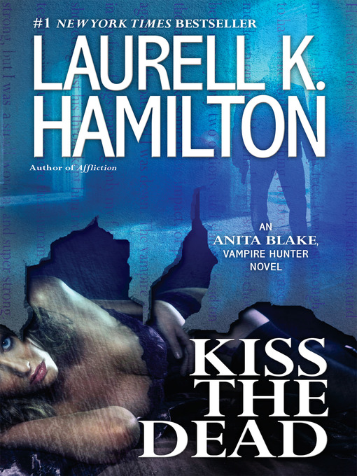 Title details for Kiss the Dead by Laurell K. Hamilton - Wait list